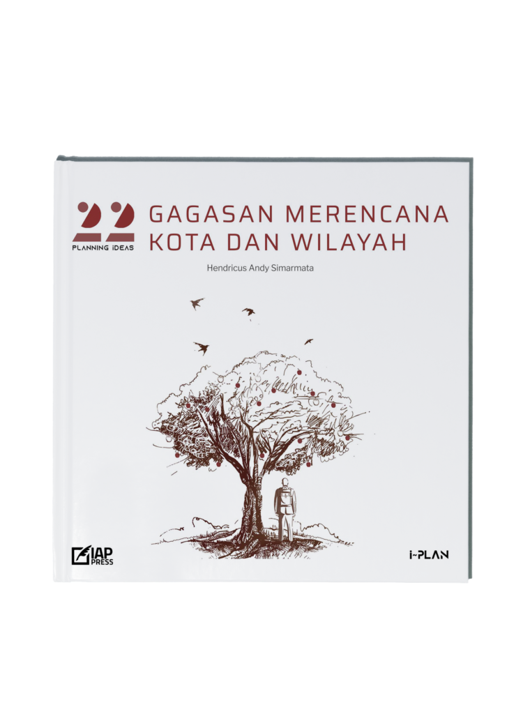 22 Planning Ideas: Gagasan Merencana Kota dan Wilayah